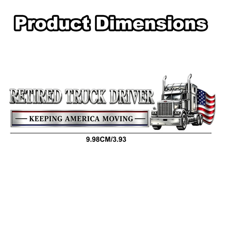 🚚 Retired Truck Driver Car Emblem Badge "RETIRED TRUCK DRIVER - KEEPING AMERICA MOVING" 🗽